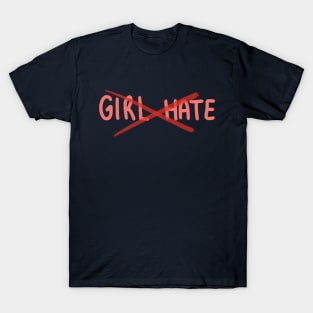 Eliminate Girl Hate T-Shirt